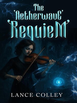cover image of The Aetherwave Requiem